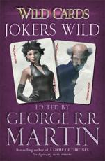 Jokers Wild - Melinda M. Snodgrass (author), George R. R. Martin (editor of compilation), Leanne C. Harper (author), Walton Simons (author), Lewis Shiner (author), John J. Miller (author), Edward Bryant (author)