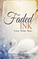 Faded Ink: Love. Write. Now.