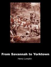From Savannah to Yorktown: The American Revolution in the South - Lumpkin, Henry