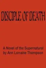 Disciple of Death: A Novel of the Supernatural