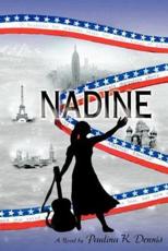 Nadine: The Story of an American Orchestra Conductor - Dennis, Paulina K.