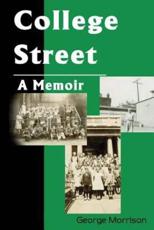 College Street: A Memoir - Morris, George