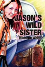 Jason's Wild Sister - White, Michelle Renee
