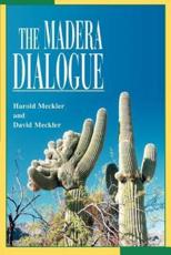 The Madera Dialogue - Meckler, David