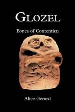Glozel:Bones of Contention - Gerard, Alice