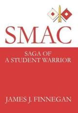 Smac:Saga of a Student Warrior - Finnegan, James J.