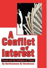 A Conflict of Interest:'Fraud and the Collapse of Titans' - Henderson, Bartholomew BJ