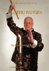 The Ancient Taiji Art of Lazhu Fangfa: The Candle Method of Taiji - Lamb, Willard J.
