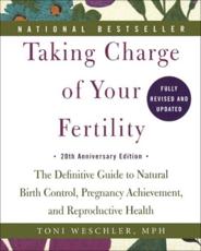 Taking Charge of Your Fertility: 20th Anniversary Edition