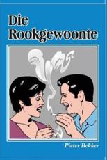 Die Rookgewoonte - Pieter Bekker (author)