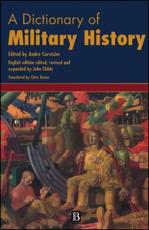 A Dictionary of Military History and the Art of War - AndrÃ© Corvisier, John Childs