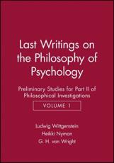 Last Writings on the Philosophy of Psychology - Ludwig Wittgenstein, G. H. von Wright, Heikki Nyman