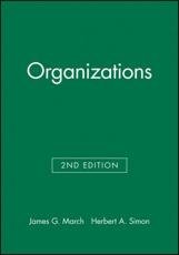 Organizations - James G. March, Herbert A. Simon, Harold Guetzkow