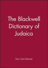 The Blackwell Dictionary of Judaica
