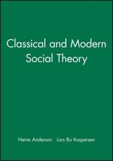 Classical and Modern Social Theory - Heine Andersen, Lars Bo Kaspersen