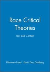 Race Critical Theories - Philomena Essed, David Theo Goldberg