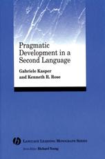 Pragmatic Development in a Second Language - Gabriele Kasper, Kenneth R. Rose