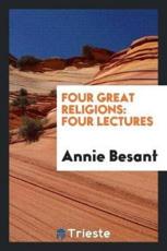 Four Great Religions - Annie Besant (author)