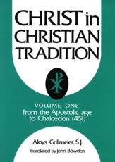 Christ in Christian Tradition - Alois Grillmeier