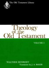 Theology of the Old Testament - Eichrodt, Walter