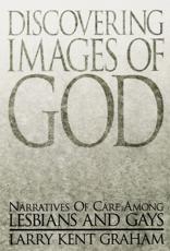 Discovering Images of God - Larry Kent Graham
