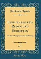 Ferd. Lassalle's Reden Und Schriften, Vol. 1 - Lassalle, Ferdinand