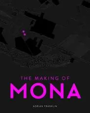 The Making of MONA