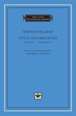 Italy Illuminated - Biondo Flavio, Jeffrey A. White