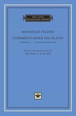 Commentaries on Plato - Marsilio Ficino, Plato, Michael J. B. Allen, Maude Vanhaelen