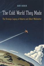 The Cold World They Made - Ron Theodore Robin