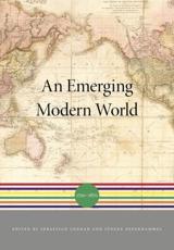 An Emerging Modern World, 1750-1870 - Sebastian Conrad (editor), JÃ¼rgen Osterhammel (editor)