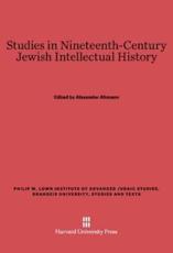 Studies in Nineteenth-Century Jewish Intellectual History - Alexander Altmann (editor)