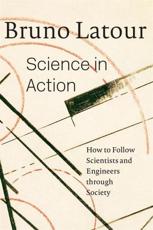 Science in Action - Bruno Latour