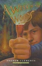 A Week in the Woods - Andrew Clements
