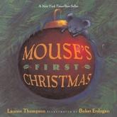 Mouse's First Christmas - Lauren Thompson (author), Buket Erdogan (illustrator)