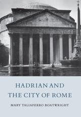 Hadrian and the City of Rome - Mary Taliaferro Boatwright