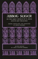 Abbot Suger on the Abbey Church of St-Denis and Its Art Treasures - Suger, Erwin Panofsky, Gerda Panofsky-Soergel
