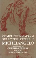 Complete Poems and Selected Letters of Michelangelo - Michelangelo (author), Creighton Gilbert (translator)