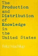 The Production and Distribution of Knowledge in the United States - Fritz Machlup