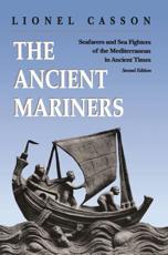 The Ancient Mariners - Lionel Casson