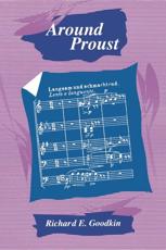 Around Proust - Richard E. Goodkin (author)
