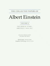 The Collected Papers of Albert Einstein, Volume 6 (English) - Albert Einstein (author), Alfred Engel (translator)