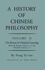 History of Chinese Philosophy, Volume 2 - Yu-lan Fung (author), Derk Bodde (translator)