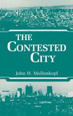 The Contested City - John Hull Mollenkopf