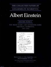 The Collected Papers of Albert Einstein. Vol.4 The Swiss Years: Writings, 1912-1914 - Albert Einstein, Martin J. Klein