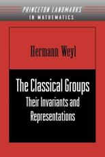 The Classical Groups - Hermann Weyl