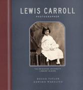 Lewis Carroll, Photographer - Roger Taylor, Edward Wakeling, Lewis Carroll