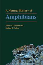 A Natural History of Amphibians - Robert C. Stebbins, Nathan W. Cohen