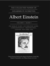 The Collected Papers of Albert Einstein. Vol. 9 Berlin Years: Correspondence, January 1919-April 1920 - Albert Einstein, Diana Kormos Buchwald