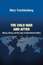 The Cold War and After - Marc Trachtenberg